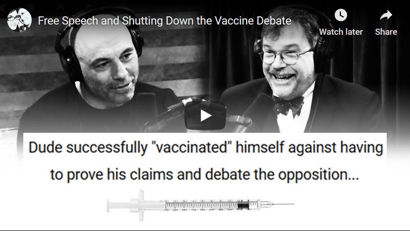Pro Vaccine Scientist Appears on Joe Rogan and Portrays Himself As Clinically Insane…..Making Millions More People Question Vaccine Science
