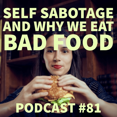 Podcast #81 – Jason Christoff – Self Sabotage and Why We Eat Bad Food