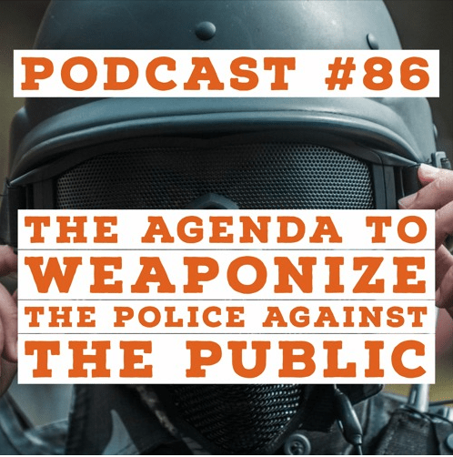 Podcast #86 – Jason Christoff – The Agenda To Weaponize The Police Agaisnt The Public