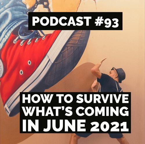 Podcast #93 – Jason Christoff – How to Survive What’s Coming In June 2021